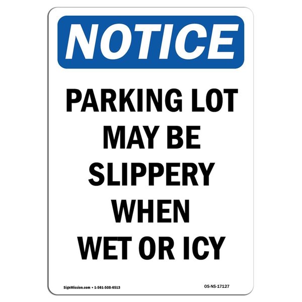 Amistad Notice Parking Lot May Be Slippery When OSHA Plastic Sign AM2021909